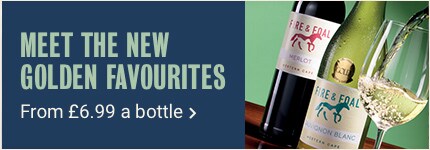 MEET THE NEW GOLDEN FAVOURITES - From £6.99 a bottle >