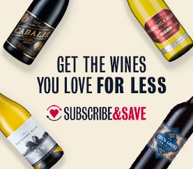 Get the wines you love for less. Subscribe and save.
