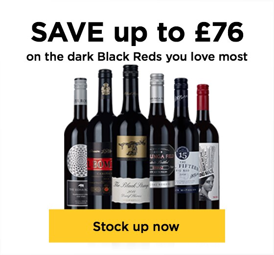 SAVE up to £76 on the dark Black Reds you love most. Stock up