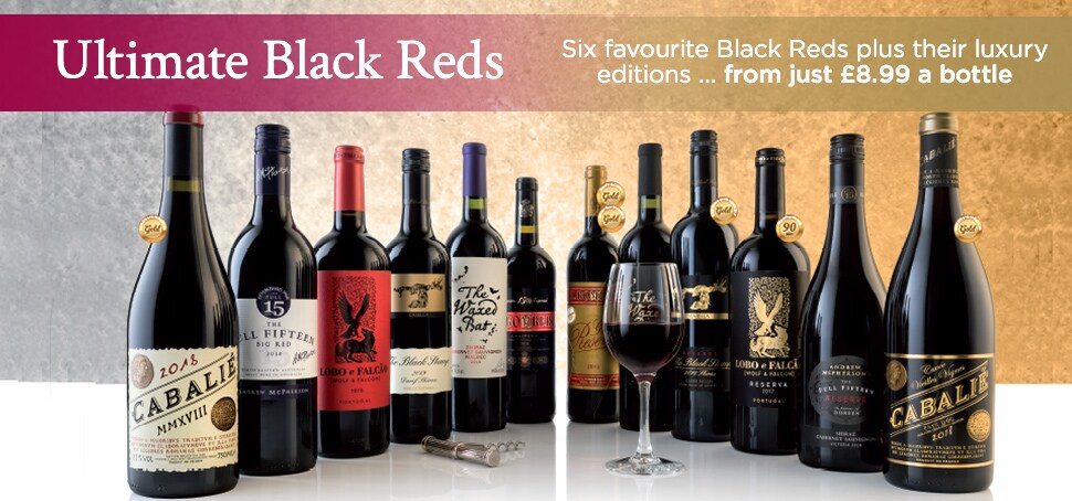 Ultimate Black Reds six favourite Black reds plus plus their luxury editions ... from just £8.99 a bottle