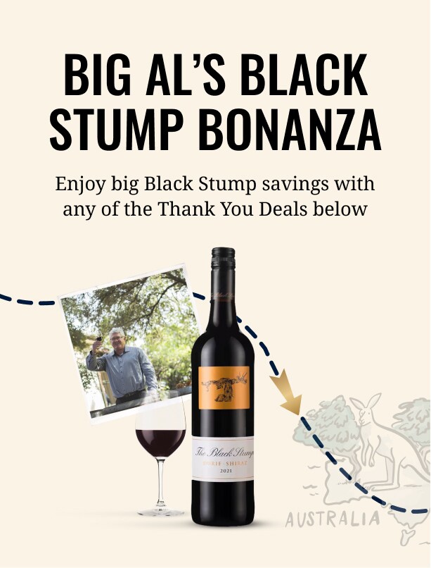 BIG AL’S BLACK STUMP BONANZA - Enjoy big Black Stump savings with
      any of the Thank You Deals below
      
