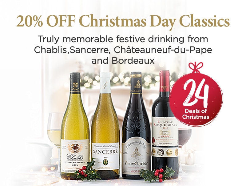 20% OFF Christmas - Truly memorable festive drinking from Chablis,Sancerre, Châteauneuf-du-Pape and Bordeaux – 20% SAVINGS throughout