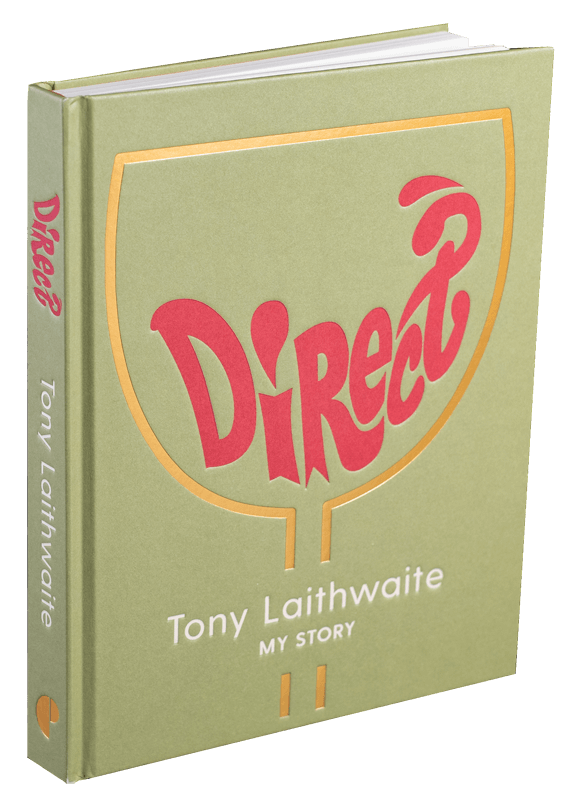 Direct: Tony Laithwaite My Story 